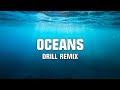 Hillsong - Oceans (DRILL REMIX)