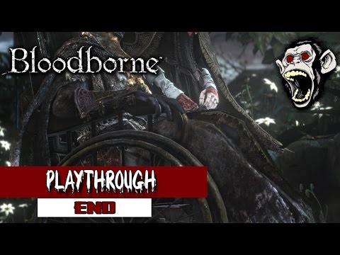BloodBorne - Playthrough Part 30(END) Final Boss: Gehrman The First Hunter
