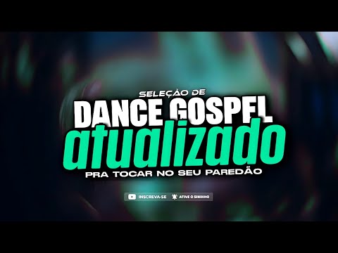 SELEÇÃO DE - DANCE COMERCIAL GOSPEL ATUALIZADO  @divalcirsilvaproducer337