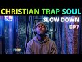 Let JESUS Recharge Your Soul PLAYLIST Christian Trap Soul Gospel Hip Hop