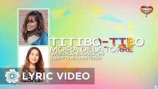 Titibo-tibo - Moira Dela Torre | Himig Handog 2017 (Lyrics)