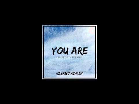 Charlotte Turnbull - You Are (Hedjet Remix)