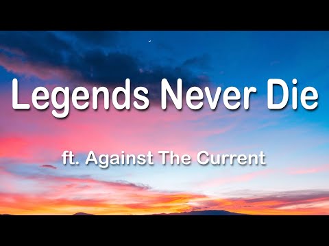 Legend Never Die (Lyrics) ft. Against The Current 1 Hour