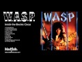 WASP - 9.5.- NASTY (from Inside the Electric ...