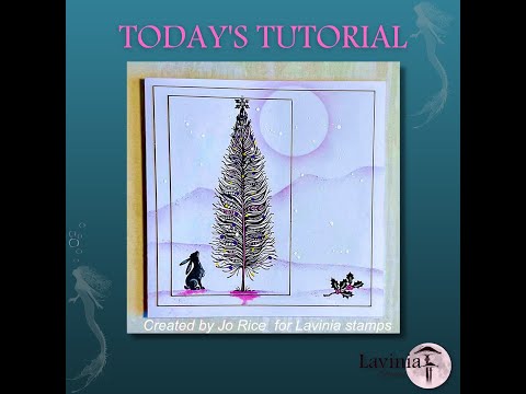 Pipin and the Christmas Tree by Jo Rice - A Lavinia Stamps Tutorial