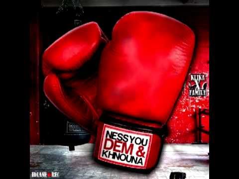 NESSYOU - DEM & KHNOUNA (KLIKA X)