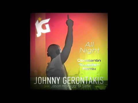 Johnny Gerontakis feat.Jason Mcnight & Steve - All Night (Constantin 'Swedish' Remix)