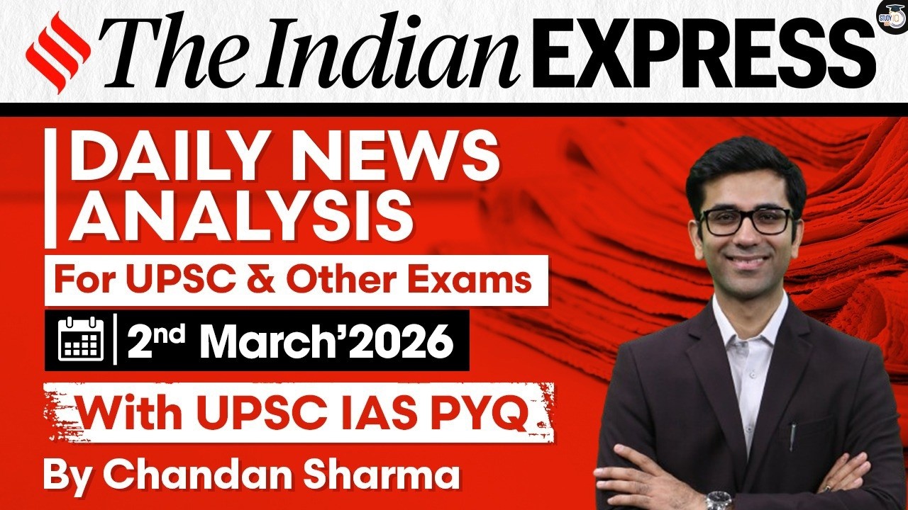 Indian Express Analysis | 2nd March 2026 | Government Schemes & Initiatives for UPSC | StudyIQ