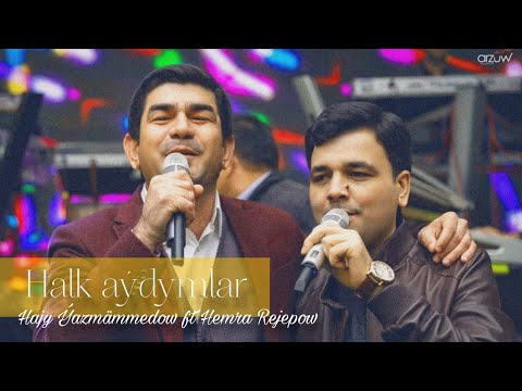 Hemra Rejepow ft Hajy Yazmammedow 2024 - Halk aydymlar (Janly ses)