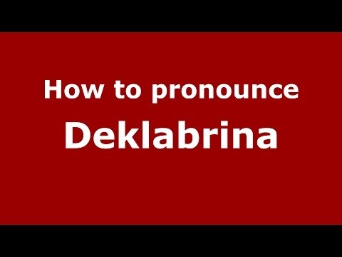 How to pronounce Deklabrina (Russian/Russia) - PronounceNames.com