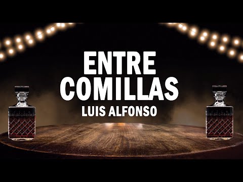 Entre Comillas - Luis Alfonso | (LETRA)