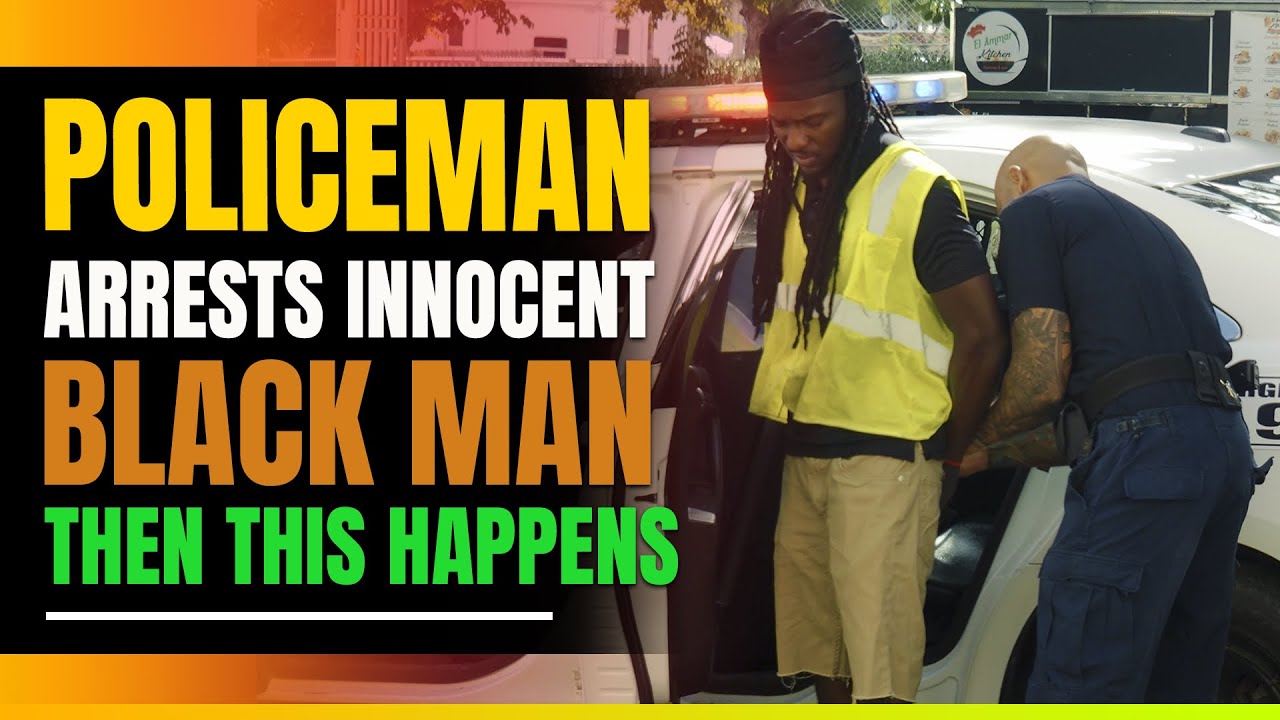 Police Arrest Innocent Black Man. Then This Happens
