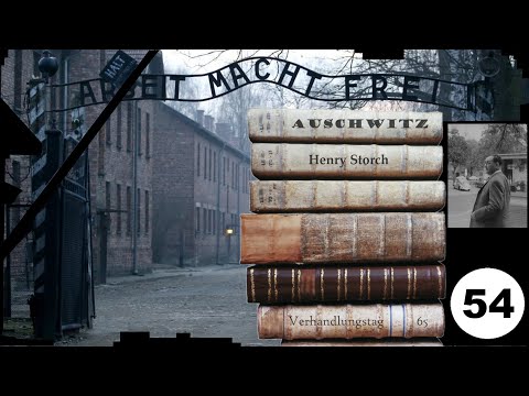 (54) Zeuge: Henry Storch (NS) - Frankfurter-Auschwitz-Prozess