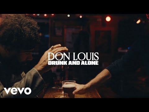 Don Louis - Drunk and Alone (Official Lyric Video)