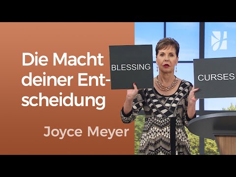 Entscheidungsfreiheit: Du hast die Wahl – Joyce Meyer – Mit Jesus den Alltag meistern