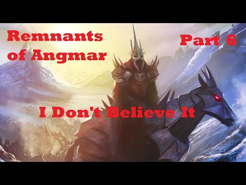 Remnants of Angmar Campaign Part 7 (DaC)
