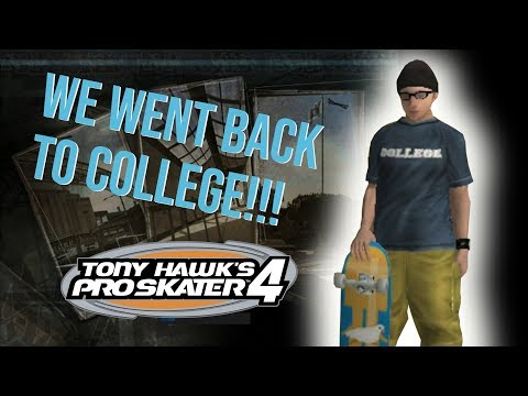 WE WENT BACK TO COLLEGE!!! Tony Hawk Pro Skater 4 - Part 1