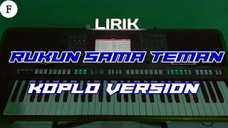 Download lagu Lirik lagu 'Rukun sama teman' Cover versi koplo gayeng asoyy || FDL enginer  mp3