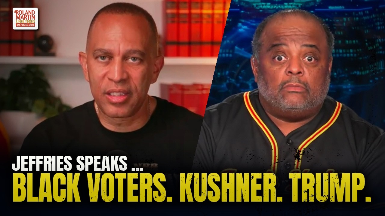 Hakeem Jeffries On Black Voter Investment, Jared Kushner Meeting & Trump Accountability