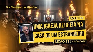Uma Igreja Hebreia na Casa de um Estrangeiro - Lição 11 EBD 3º Tri 2025