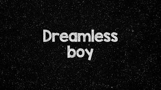 Video Dreamless boy teaser