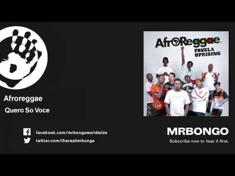 Afroreggae - Quero So Voce