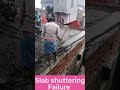 Shorts On Shuttering Failure Of Slab During Slab Casting Shuttering Formwork Failure Shorts