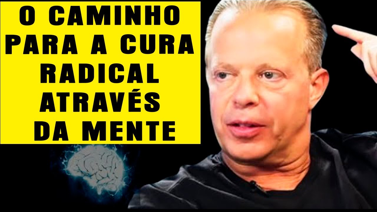 COMO Curar Seu Corpo com a Mente É Assim que o Cérebro Funciona! JOE DISPENZA