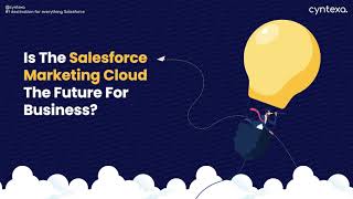 Is the Salesforce Marketing Cloud the Future For Business?