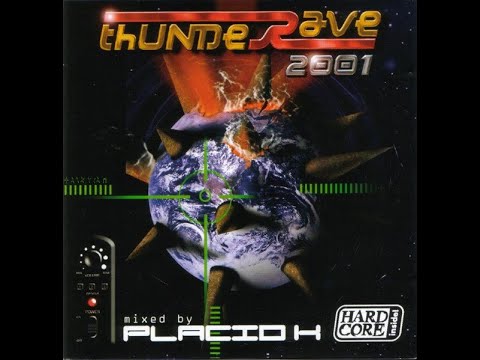 Thunderave 2001 - mixed by Placid K