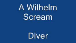A Wilhelm Scream - Diver