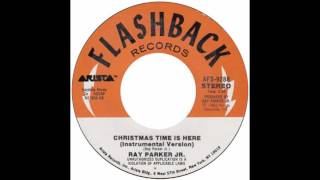 Ray Parker Jr. – “Christmas Time Is Here” (instrumental) (Arista) 1984