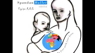 Spandau Ballet  - Be Free With Your Love (Extended Dance Mix) &quot;89 DjKCh