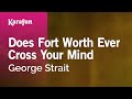 Does Fort Worth Ever Cross Your Mind - George Strait | Karaoke Version | KaraFun