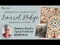 Barbara Black LIVE: Block of the Month Quilt - Laurel Ridge - Month 6 - Applique