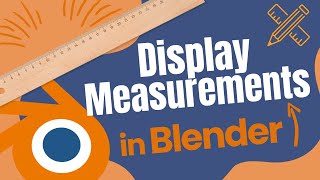 How to Show Measurements in Blender (Edges, Angles & More)