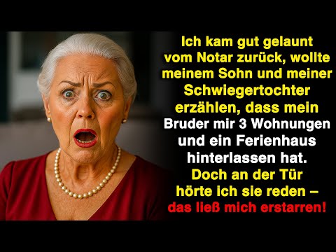 Ich kam vom Notar zurück, um ihnen zu sagen, dass mein Bruder mir drei Wohnungen vererbt hat.