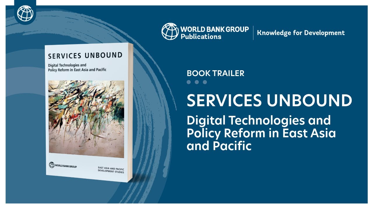 Services Unbound: Digital Technologies and Policy Reform in East Asia and Pacific
