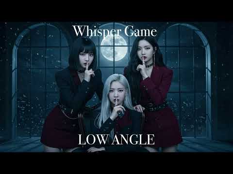 LOW ANGLE – Whisper Game【Official Audio】
