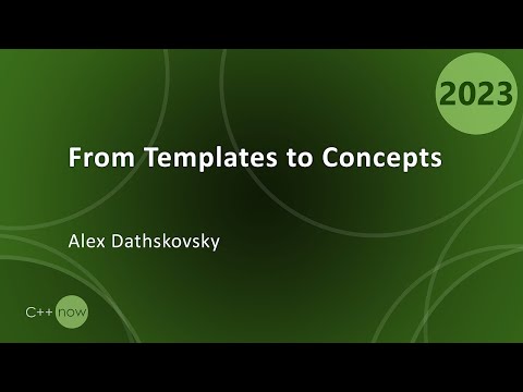 From Templates to Concepts: Metaprogramming in C++ - Alex Dathskovsky - CppNow 2023
