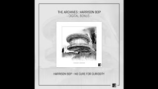 Harrison Bdp - No Cure For Curiosity video