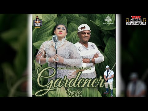 Reshma Ramlal X Suresh Maraj - Gardener Remix (2024 Chutney Soca)