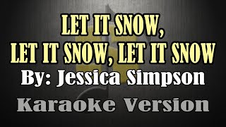 LET IT SNOW, LET IT SNOW, LET IT SNOW - Jessica Simpson (KARAOKE)