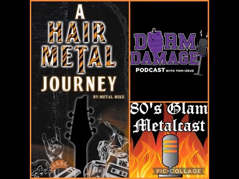 Dorm Damage With Tom & Zeus Episode 41 "A Hair Metal Journey With Metal Mike"