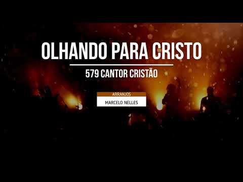Olhando para Cristo - Arranjo Marcelo Nelles