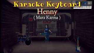 Download lagu Henny -Mara Karma KARAOKE mp3