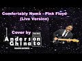 Comfortably Numb - Pink Floyd (Live Version) Cover by GansoGuita
