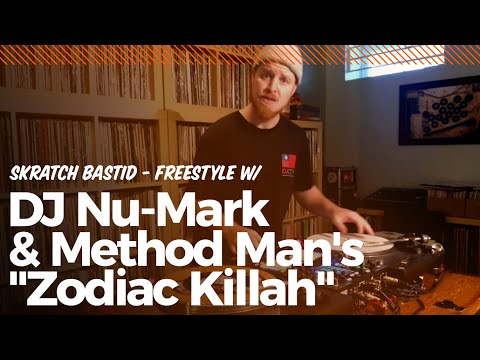 Skratch Bastid - Freestyle w/ DJ Nu-Mark & Method Man's "Zodiac Killah"