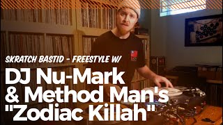 Skratch Bastid - Freestyle w/ DJ Nu-Mark &amp; Method Man&#39;s &quot;Zodiac Killah&quot;