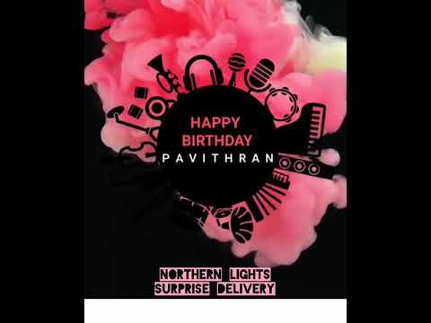 Pavithran Birthday Delivery |  NORTHERN LIGHTS